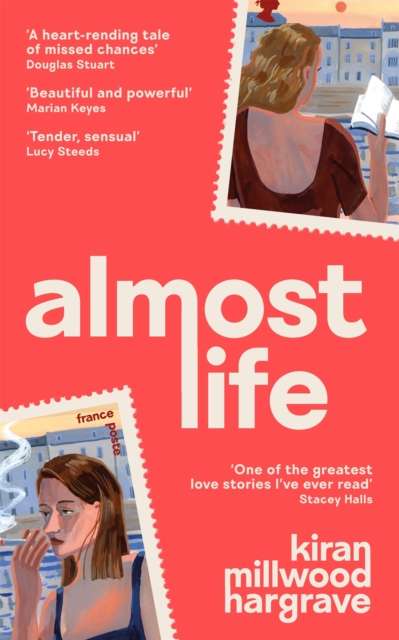 Almost Life by Kiran Millwood Hargrave