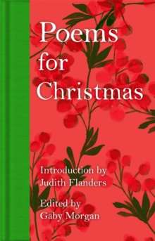 Poems for Christmas by Judith Flanders (Introduction By) , Gaby Morgan (Author)