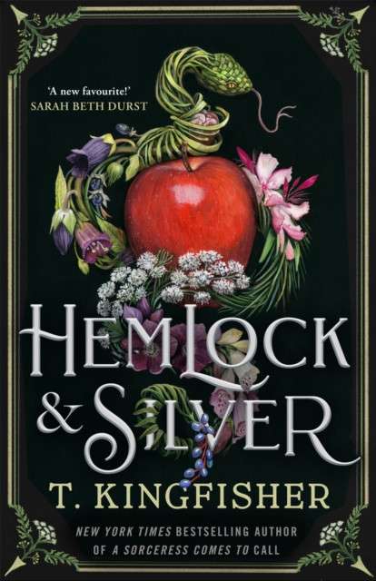 Hemlock & Silver by T. Kingfisher (Hardcover)