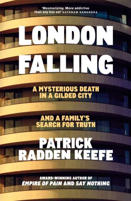 London Falling : A Mysterious Death in a Gilded City and a Family’s Search for Truth by Patrick Radden Keefe