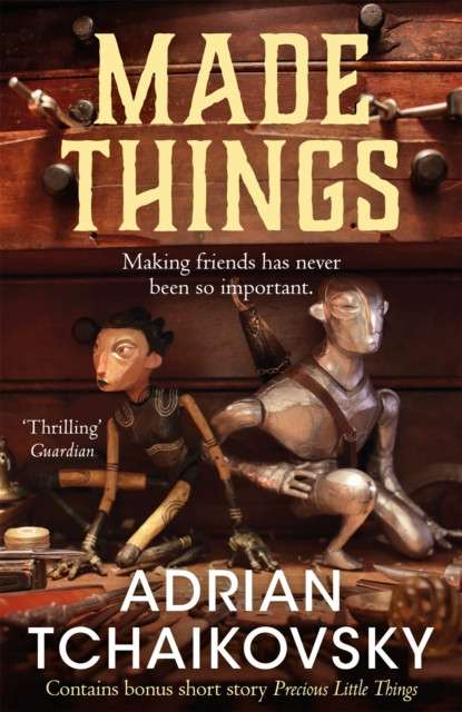 Made Things by Adrian Tchaikovsky