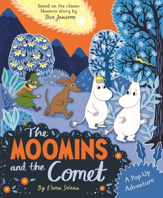 The Moomins and the Comet: A Pop-Up Adventure : Based on the classic story, The Moomins and the Comet by Macmillan Children's Books