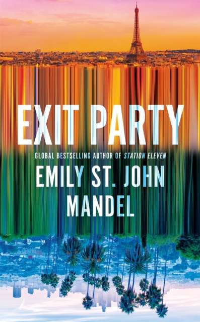 Exit Party by Emily St John Mandel (Hardcover)