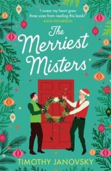 The Merriest Misters : A delightful holiday rom-com! by Timothy Janovsky