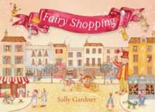 Fairy Shopping by Sally Gardner