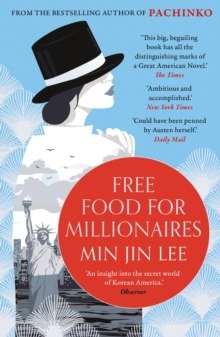 Free Food for Millionaires by  Min Jin Lee
