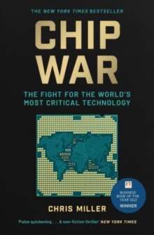 Chip War by Chris Miller