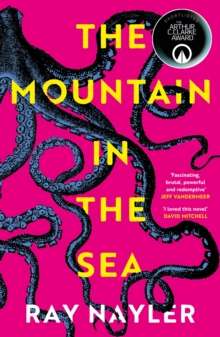 The Mountain in the Sea by Ray Nayler