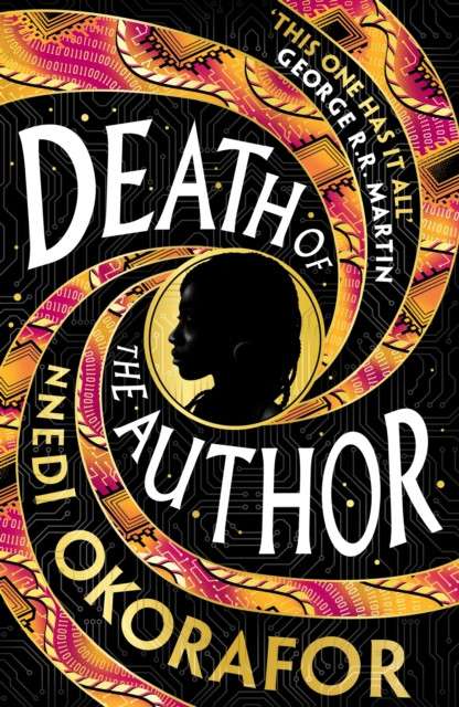 Death of the Author : A visionary new science fiction novel from the international bestseller by Nnedi Okorafor
