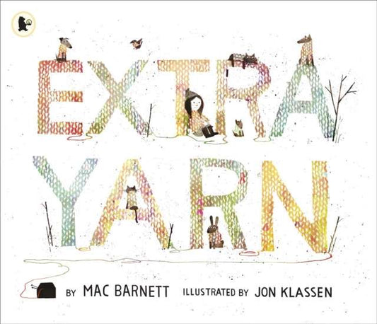 Extra Yarn by Mac Barnett and illustrated by Jon Klassen