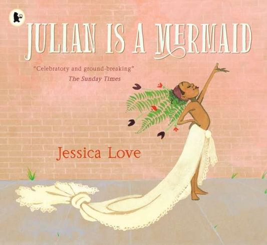 Julian Is a Mermaid by Jessica Love