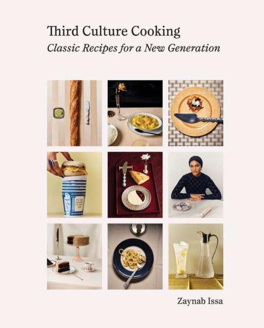 Third Culture Cooking : Classic Recipes for a New Generation by Zaynab Issa