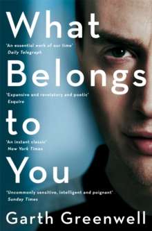 What Belongs to You by Garth Greenwell