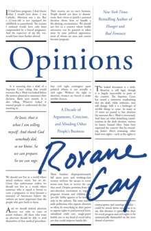 Opinions : A Decade of Arguments, Criticism and Minding Other People's Business by  Roxane Gay