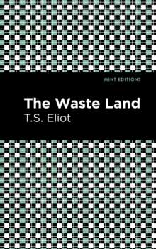 The Waste Land by T.S. Eliot