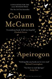 Apeirogon : a novel about Israel, Palestine and shared grief, nominated for the 2020 Booker Prize by Colum McCann