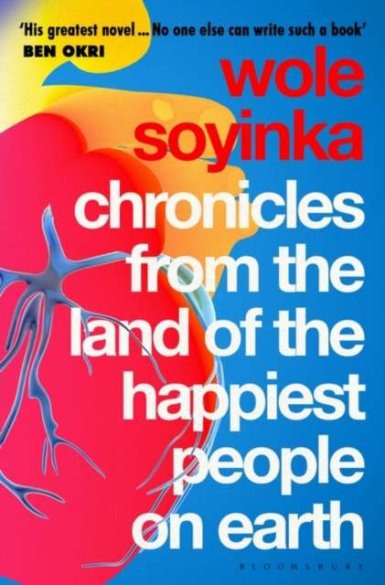 Chronicles from the Land of the Happiest People on Earth by Wole Soyinka