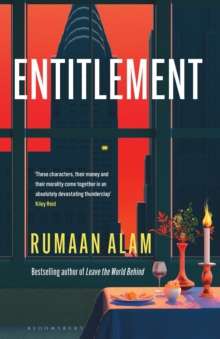Entitlement : The exhilarating new novel from the author of Leave the World Behind by Rumaan Alam