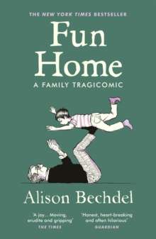 Fun Home by Alison Bechdel (cheaper paperback)