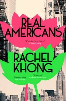 Real Americans by Rachel Khong