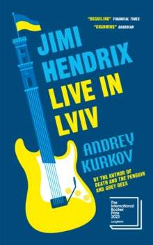 Jimi Hendrix Live in Lviv by Andrey Kurkov