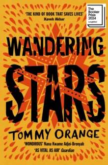 Wandering Stars by Tommy Orange (paperback)