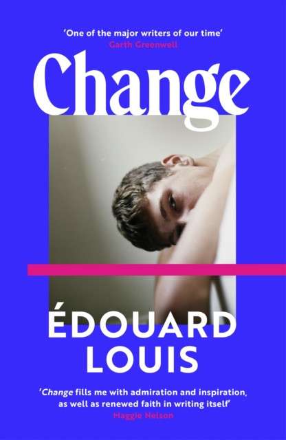 Change : A Novel by Edouard Louis