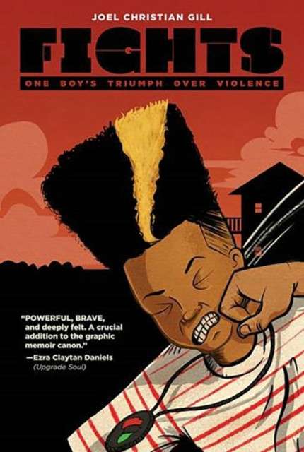 Fights : One Boy's Triumph Over Violence by Joel Christian Gill