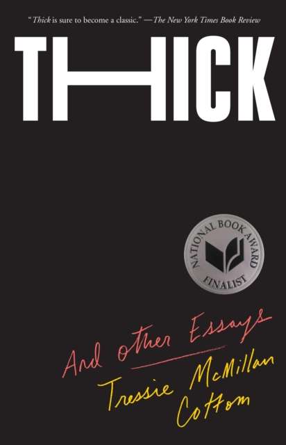 Thick And Other Essays by Tressie McMillan Cottom