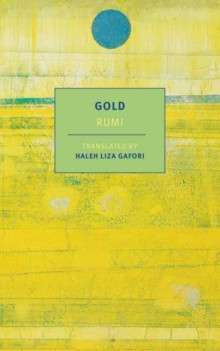 Gold by Rumi, Haleh Liza Gafori
