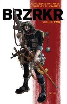 BRZRKR Vol. 2 : 2 by Keanu Reeves (Author) , Matt Kindt (Author)