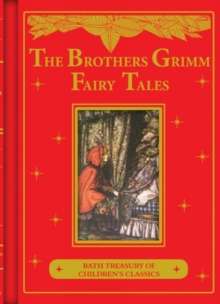 The Brothers Grimm by Wilhelm and Jacob Grimm Bath Treasury