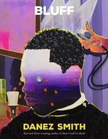 Bluff : A powerful new collection reckoning with America, protest and poetry itself by Danez Smith