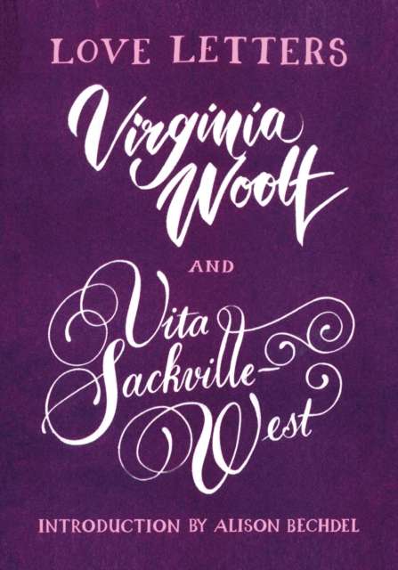 Love Letters by Vita Sackville-West and Virginia Woolf