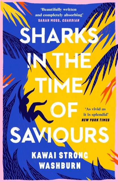 Sharks in the Time of Saviours by Kawai Strong Washburn