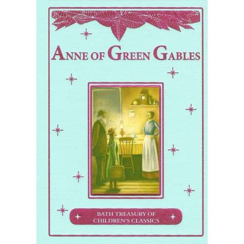 Anne of Green Gables by Lucy Maud Montgomery Bath Treasury