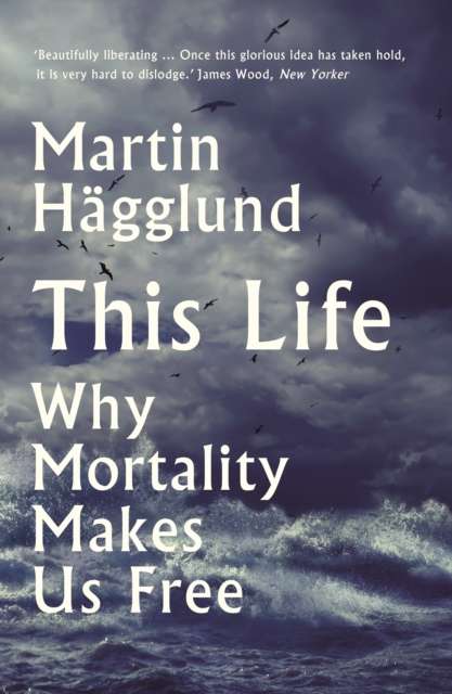 This Life by Martin Hagglund