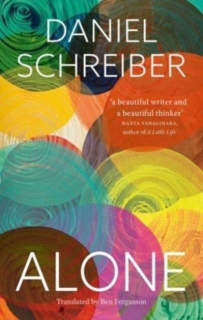 Alone : Reflections on Solitary Living by Daniel Schreiber
