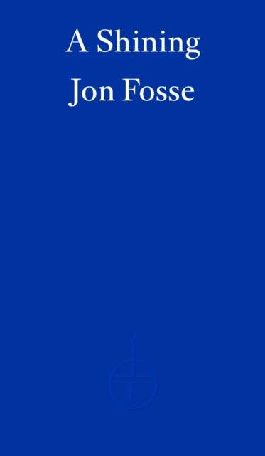 A Shining  by Jon Fosse