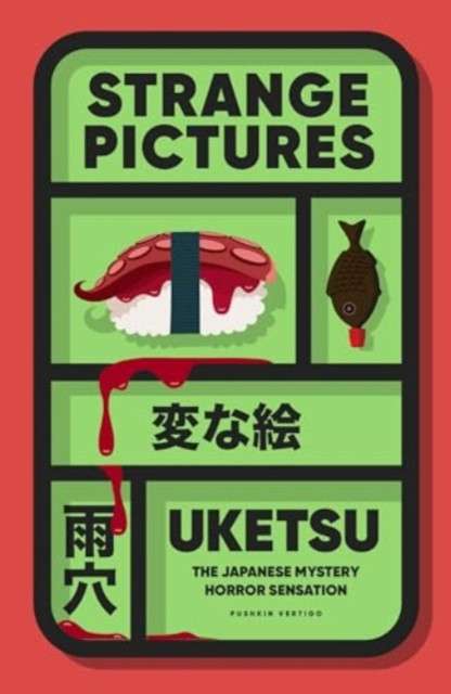 Strange Pictures : The Chilling Japanese Mystery Sensation by Uketsu