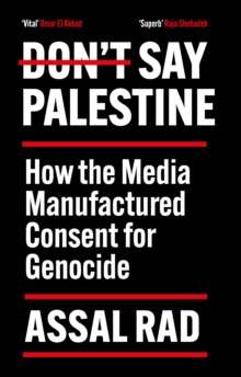 Don't Say Palestine by Assal Rad