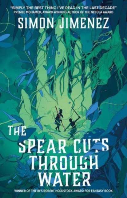 The Spear Cuts Through Water by Simon Jimenez