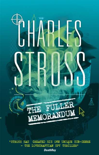 The Fuller Memorandum : Book 3 in The Laundry Files by Charles Stross