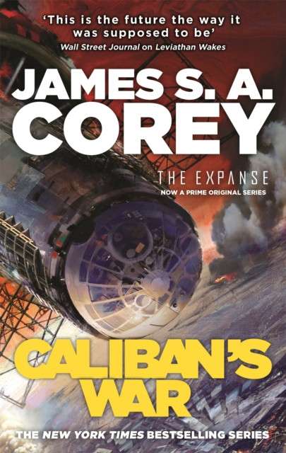 Caliban's War : Book 2 of the Expanse (now a Prime Original series) by James S.A. Corey