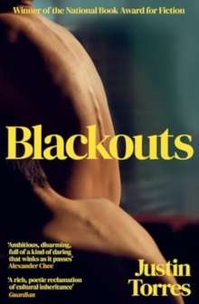 Blackouts : A Novel by Justin Torres