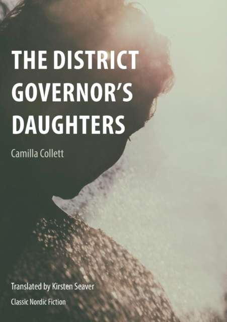 The District Governor's Daughters by Camilla Collett