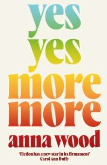 Yes Yes More More by Anna Wood