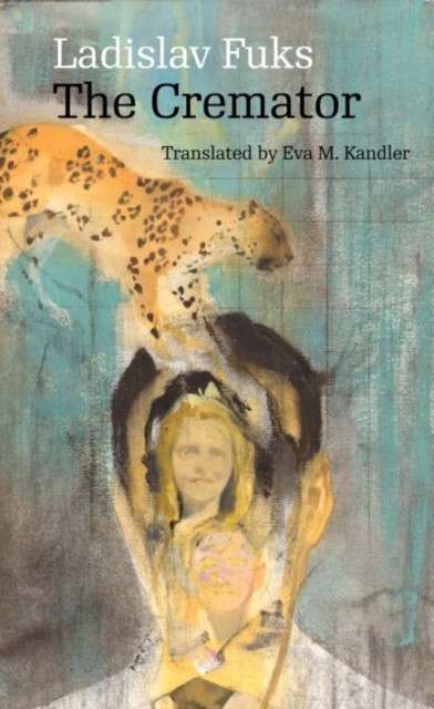 The Cremator by Ladislav Fuks (Author) , Rajendra A. Chitnis (Afterword By)