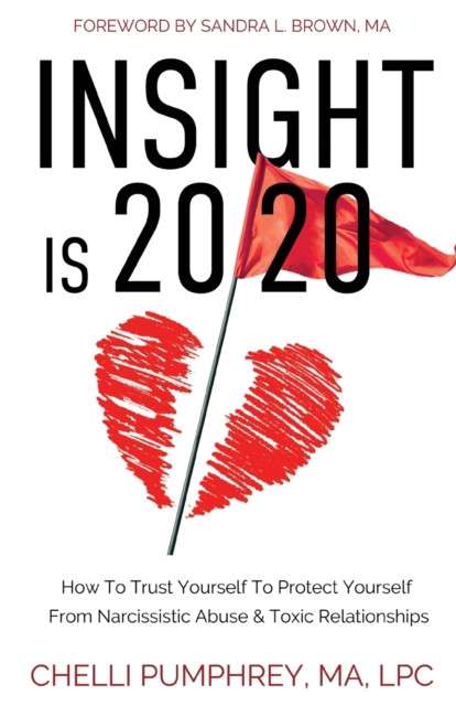 Insight is 20/20 by Chelli Pumphrey Ma Lpc