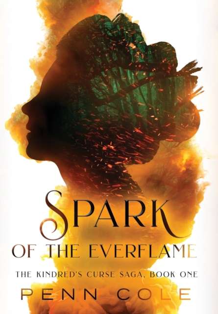 Spark of the Everflame by Penn Cole